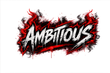 Ambitious - Home